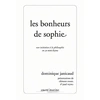Image de Les bonheurs de Sophie : une initiation à la philosophie en 30 mini-leçons