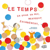 Image de Le Temps, ça dure un peu, beaucoup, énormément...