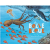Image de La belle bleue : océanologie
