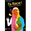 Image de Ta race ! Moi et les autres