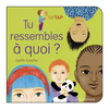 Image de Tu ressembles à quoi ?