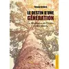 Image de Le Destin d’une génération: La résistance de l’iroko, l’arbre fétiche
