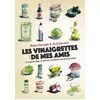 Image de Les vinaigrettes de mes amis: Un carnet de voyages, de rencontres et d'histoires, plein de bonnes salades