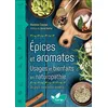 Image de Epices et aromates - Usages et bienfaits en naturopathie - Du pep's dans votre assiette