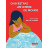 Image de On n'est pas au centre du monde