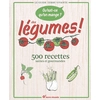 Image de Qu'est-ce qu'on mange ? : des légumes ! : 500 recettes saines et gourmandes
