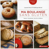 Image de Ma boulange sans gluten : pains et briocheries bio d'ici et d'ailleurs