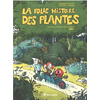 Image de La folle histoire des plantes - Tome 1 - La BD qui ne raconte pas de salades