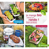 Image de Je mange bio même en rando ! : recettes nomades pour balades, cyclo, bivouacs : écoresponsable et zéro déchet