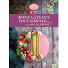 Image de Bons gâteaux tout simples... mais qui en jettent !