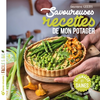 Image de Savoureuses recettes de mon potager : originales et saines : légumes, fruits, herbes, fleurs