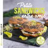 Image de Petits sandwichs entre amis : 45 recettes du monde entier, saines et gourmandes