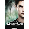 Image de La magie de Paris. Vol. 3. Ici et ailleurs