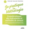 Image de Je pratique la métrologie : Caractéristiques des instruments et méthodes de mesure