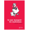 Image de Ce que mangent les maîtresses