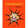 Image de Cékicékapété ?