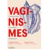 Image de Vaginismes : comprendre, se soigner, s'épanouir