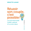 Image de Réussir son couple, c'est possible ! : 10 clés pour faire durer l'amour et la vie à deux