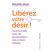 Image de Libérez votre désir ! : pour en finir avec les malentendus sur le désir féminin