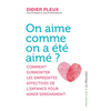 Image de On aime comme on a été aimé ? : comment surmonter les empreintes affectives de l'enfance pour aimer sereinement
