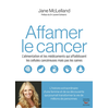 Image de Affamer le cancer : l'alimentation et les médicaments qui affaiblissent les cellules cancéreuses mais pas les saines
