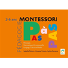 Image de Pédagogie Montessori pas à pas : principes, vie pratique, vie sensorielle, langage, calcul et maths : 2-6 ans