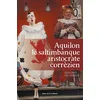 Image de Aquilon le Saltimbanque Aristocrate Correzien