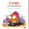 Image de Le poisson qui n'aimait pas l'eau
