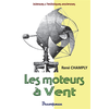 Image de Les moteurs à vent : théorie, construction, montage, utilisation au puisage de l'eau et à la production de l'électricité