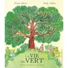 Image de La Vie en Vert - L'histoire des plantes de notre planète