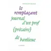 Image de Le remplaçant : journal d'un prof (précaire) de banlieue