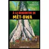 Image de A la rencontre de Mèt-Bwa