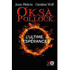 Image de Oksa Pollock - L'ultime espérance