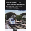 Image de Guide pratique de la VAE pour les métiers ferroviaires : obtenez un BEP, un bac pro, un BTS, une licence pro, un diplôme d'ingénieur ou de commerce, un mastère spécialisé ferroviaire par la VAE