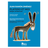 Image de Platero et moi : élégie andalouse. Platero y yo : elegia andaluza. Un personnage littéraire nommé Platero. La poésie de Juan Ramon Jiménez main dans la main avec la musique de Castelnuovo-Tedesco