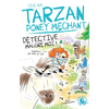 Image de Tarzan, poney méchant - Tome 04 Détective malgré moi