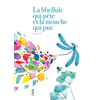 Image de La libellule qui pète et la mouche qui pue