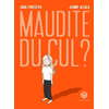 Image de Maudite du cul ?