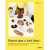 Image de Parce que c'est bon ! : 80 recettes sans gluten et sans lactose, sucrées et salées pour réussir tous les types de pâtes