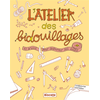 Image de L'atelier des bidouillages : 60 bricos pour dégourdir ses doigts