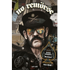 Image de No remörse : les histoires vraies illustrées de Lemmy Kilmister et Motörhead