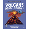 Image de Les réponses à mes grandes questions - pourquoi les volcans entrent-ils en éruption ? - Une première découverte de la volcanologie