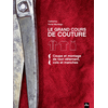 Image de Le grand cours de couture. Coupe et montage de tout vêtement, cols et manches