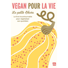Image de Vegan pour la vie : le livre incontournable pour végétaliser son quotidien