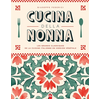Image de Cucina della nonna : les grands classiques de la cuisine italienne en version végétale