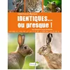 Image de Identiques... ou presque ! Ces animaux à ne pas confondre