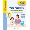 Image de Vers l'écriture, GS, 5-6 ans : tout simplement efficace ! : 53 séances de 10 minutes, spécial maternelle