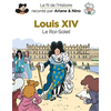 Image de Le fil de l'histoire raconté par Ariane & Nino. Louis XIV : le Roi-Soleil