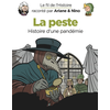 Image de Le fil de l'histoire raconté par Ariane & Nino. La peste : histoire d'une pandémie