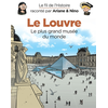 Image de Le fil de l'histoire raconté par Ariane & Nino. Le Louvre : le plus grand musée du monde